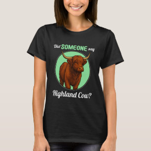 Camiseta Gado Highland alguém disse Vaca Highland