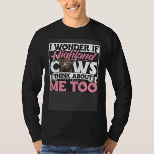 Camiseta Gado Highland Eu me pergunto se as vacas Highland 