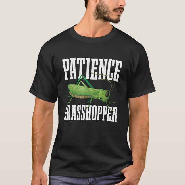 Camiseta Gafanhoto de Paciência para todos os ventiladores  (Frente)