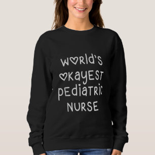 Camiseta Gag de Enfermeira Pediátrica mais Okayest do Mundo