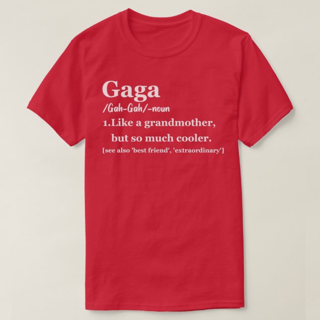 Camiseta Gaga Gift para vovó Gaga Definição Gaga Gaga Li (Frente do Design)