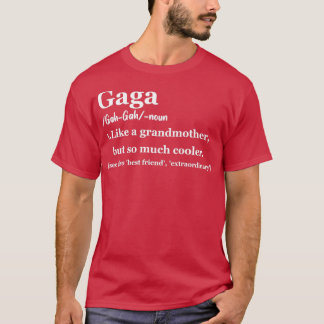 Camiseta Gaga Gift para vovó Gaga Definição Gaga Gaga Li