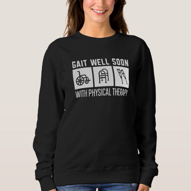 Camiseta Gait Well Soon With Physical Therapy Physical Ther (Frente)