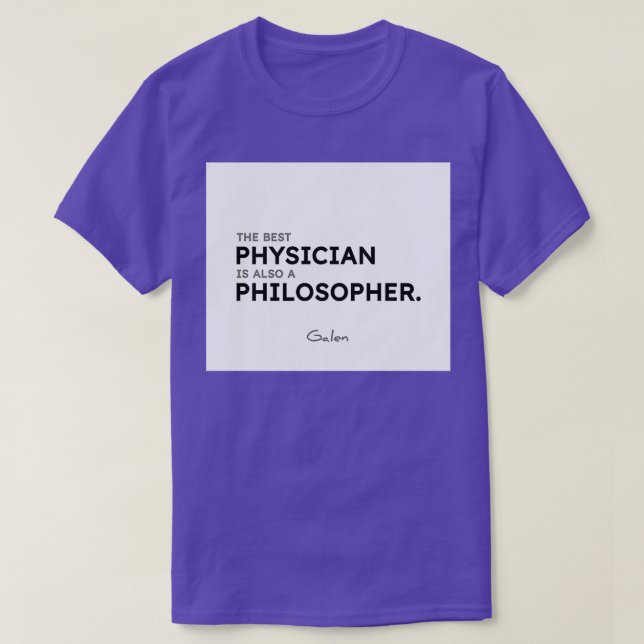 Camiseta Galen cita O melhor médico também é filosofia (Frente do Design)