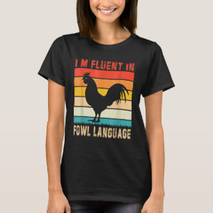 Camiseta Galinha Dizendo Eu Sou Fluente Em Língua Galinha F