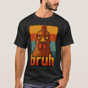 Camiseta Galinha Engraçada Bruh Para Meninos Meninas Meme G