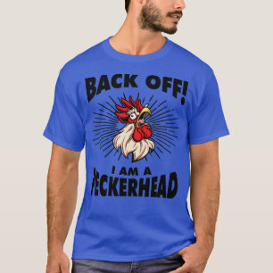 Camiseta Galinha Engraçada Para Trás Eu Sou Um Peckerhead