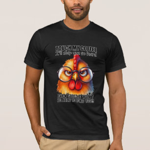 Camiseta Galinha Engraçada Sarcástica "Toque meu Café"