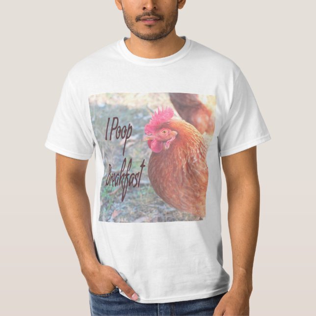 Camiseta Galinha, faço cocô no café da manhã. (Frente)