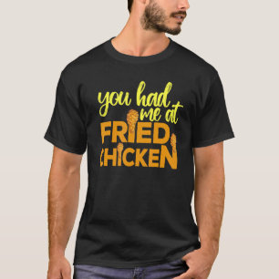 Camiseta Galinha Fritada Que Me Teve No Frango Fried 10