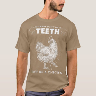 Camiseta Galinha Não Tem Dentes Não Seja Um Dental De Frang