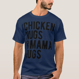 Camiseta Galinhas Nugs e Mama Hugs para Nugget Lover