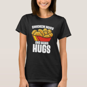 Camiseta Galinhas Nugs e Mamãe Hugs Chicken Nugget Rápido F