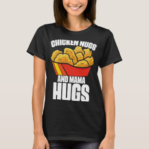 Camiseta Galinhas Nugs e Mamãe Hugs Chicken Nugget Rápido F