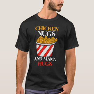 Camiseta Galinhas Nugs e Mamãe Hugs Nugs e Kisses Nugget