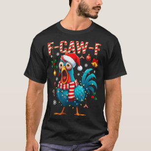 Camiseta Galo F-caw-f Meme Galinha Engraçada Fcawk Natal
