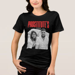Camiseta Galveston, TX PROSTITUTE'S LOVE DESIGN TRENDING 