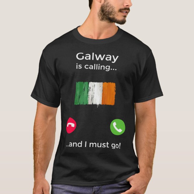 Camiseta Galway Is Calling And I Must Go Ireland (Frente)