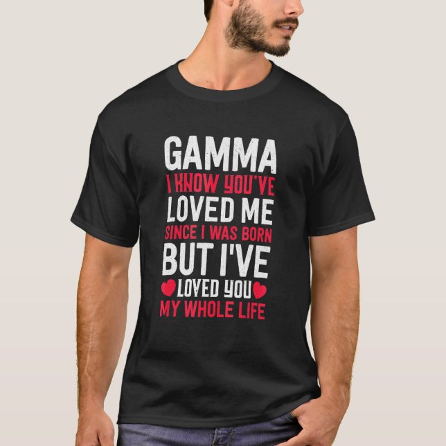 Camiseta Gama, Você Me Ama Desde Que Eu Era Nascer Vovó Gra (Frente)