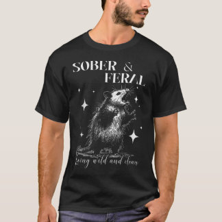 Camiseta Gambá de Sobriedade Engraçado e Selvagem e Sóbrio
