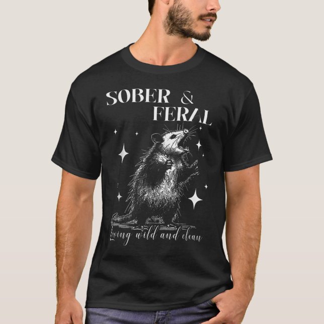 Camiseta Gambá de Sobriedade Engraçado e Selvagem e Sóbrio (Frente)