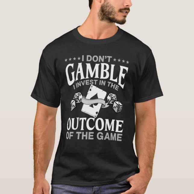 Camiseta Gamble Casino Dealer I Don Gamble I Invest (Frente)