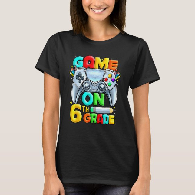 Camiseta Game On 6th Grade Back To School 6th Grade Level U (Frente)