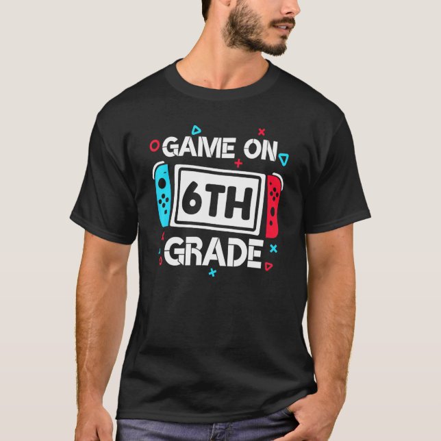 Camiseta Game On 6th Grade Gamer Teacher Student Gift Back  (Frente)
