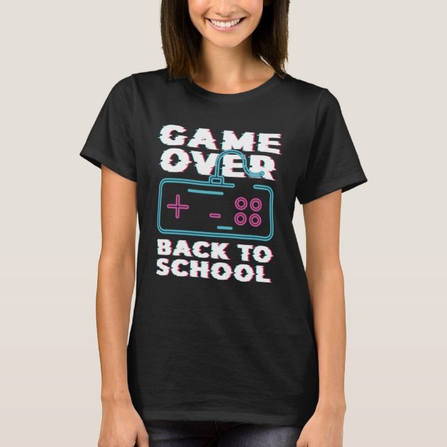 Camiseta Game Over Back To School Now Institution School (Frente)