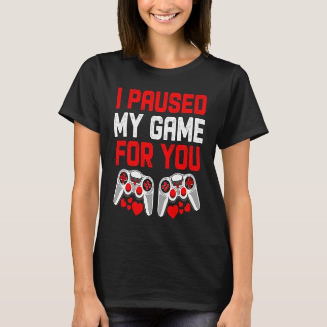 Camiseta Gamer Boys Teen Valentines Day I Paused My Game Fo (Frente)