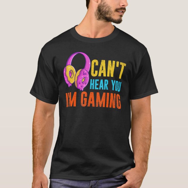 Camiseta Gamer de Videos games não pode ouvi-lo Eu sou Gami (Frente)