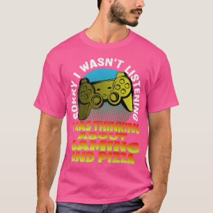 Camiseta Gamer Desculpe não estava ouvindo sobre jogos