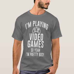 Camiseta Gamer Divertido Estou jogando videogames então sim