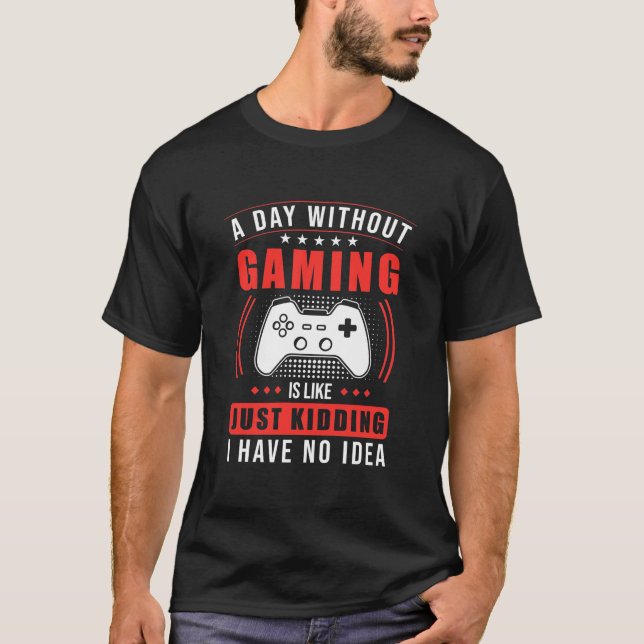Camiseta Gamer Gift | Um Dia Sem Jogos Não Tenho Ideia (Frente)