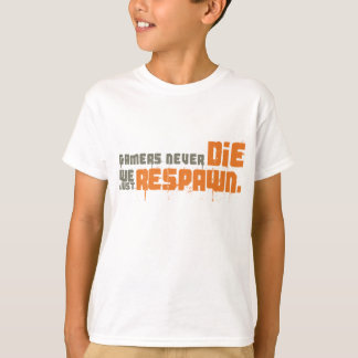 Camiseta Gamers Nunca Morrem Nós Apenas Respontamos