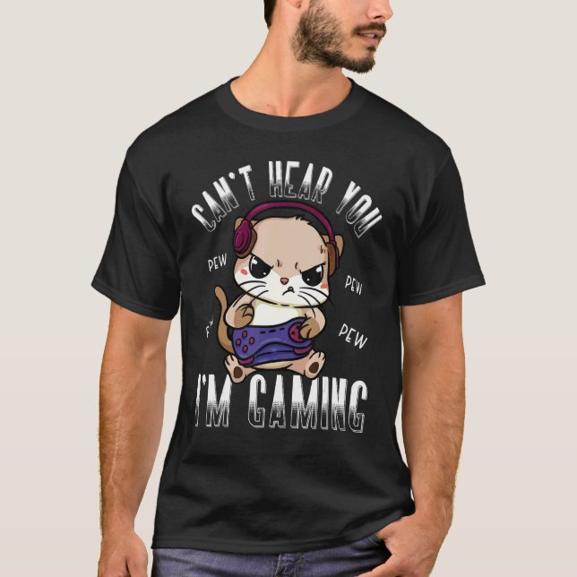 Camiseta Gaming Cat Canu2019t Hear You Im Gaming Gamer Cat  (Frente)