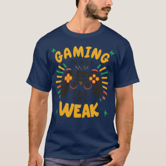 Camiseta GAMING IS NOT FOR WEAK vintage retro