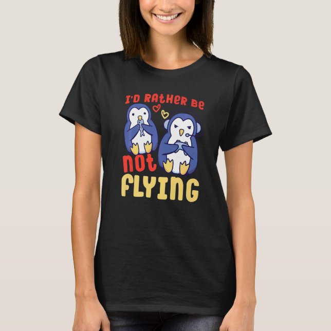 Camiseta Gaming Penguin I'd Rather Be Not Flying   (Frente)