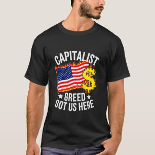Camiseta Ganância Capitalista Nos Trouxe Aqui América Elite
