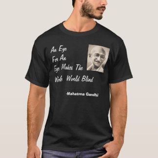 Camiseta Gandhi, olho para um olho…