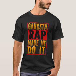 Camiseta Gangsta Rap me fez fazer isso pular música