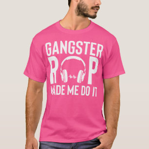 Camiseta Gangsta Rap me fez fazer isso saltar