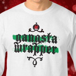 Camiseta Gangsta Wrapper Novelty Natal Gift Black Green