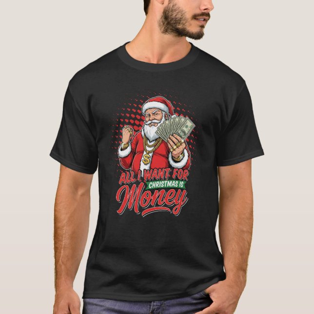 Camiseta Gangster Santa All I Want For Christmas Is Money (Frente)
