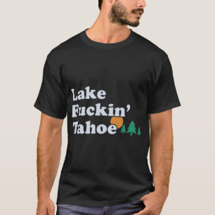 Camiseta Ganha    ofensiva engraçada do lago tahoe