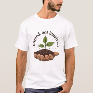 Camiseta Ganhado, Não Herdado
