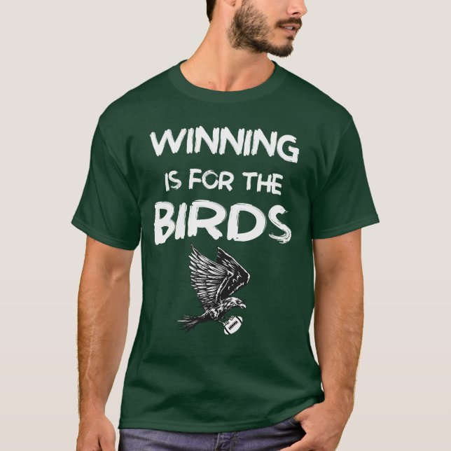 Camiseta ganhar é para as aves (Frente)