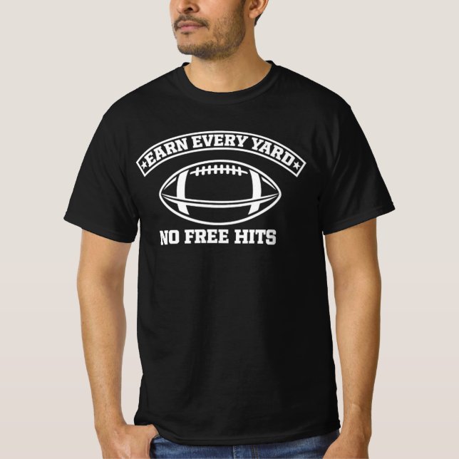 Camiseta Ganhe Cada Jarda Sem Futebol Americano Grátis (Frente)