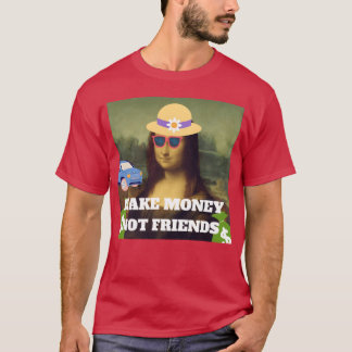 Camiseta Ganhe dinheiro, não amigos dizendo família