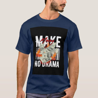 Camiseta Ganhe Dinheiro Sem Drama Hustle Streetwear Camiset